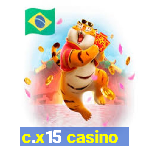 c.x15 casino